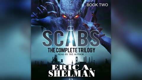 Scabs: The Quantum Connection - Complete Horror Trilogy - BOOK TWO