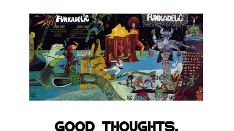 Funkadelic - "Good Thoughts, Bad Thoughts" (DJ Tony Galactic Remix)