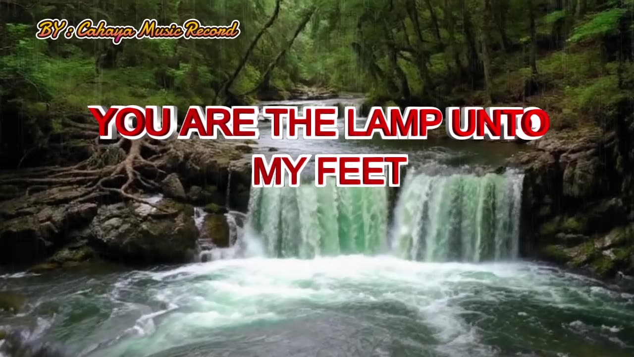 YOU ARE THE LAMP UNTO MY FEET