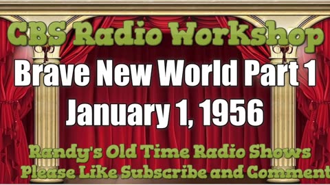 56-01-27 CBS Radio Workshop Brave New World Pt01