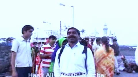 Mumbai Hajiali Dargha Visit 2007 | Historic Sufi Shrine Tour