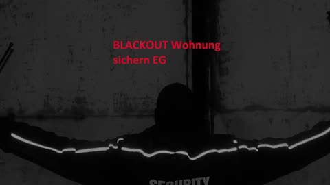 BLACKOUT Wohnung sichern EG