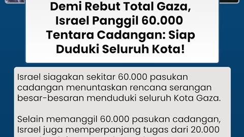 Siap Rebut Kota Gaza, Netanyahu Siagakan 60 Ribu Tentara Cadangan: bakal Duduki Seluruh Kota