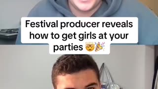 Festival producer reveals how to get girls at your parties