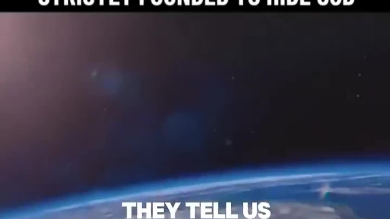 NASA: STRICTLY FOUNDED TO HIDE GOD