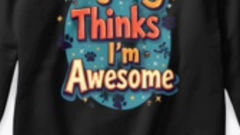 My Dog Thinks I'm Awesome. Limited Stock. Shop now.Link In video Description.