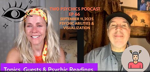Two Psychics Podcast Ep 66 Psychic Abilities & Visualization