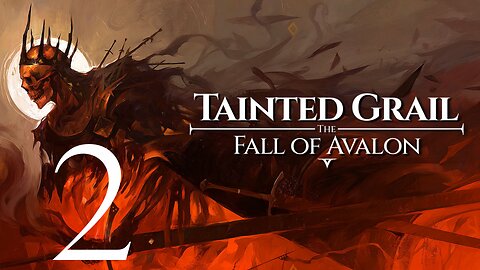 Tainted Grail | Let's Play | (Probably Boring) Livesteam | Part 2