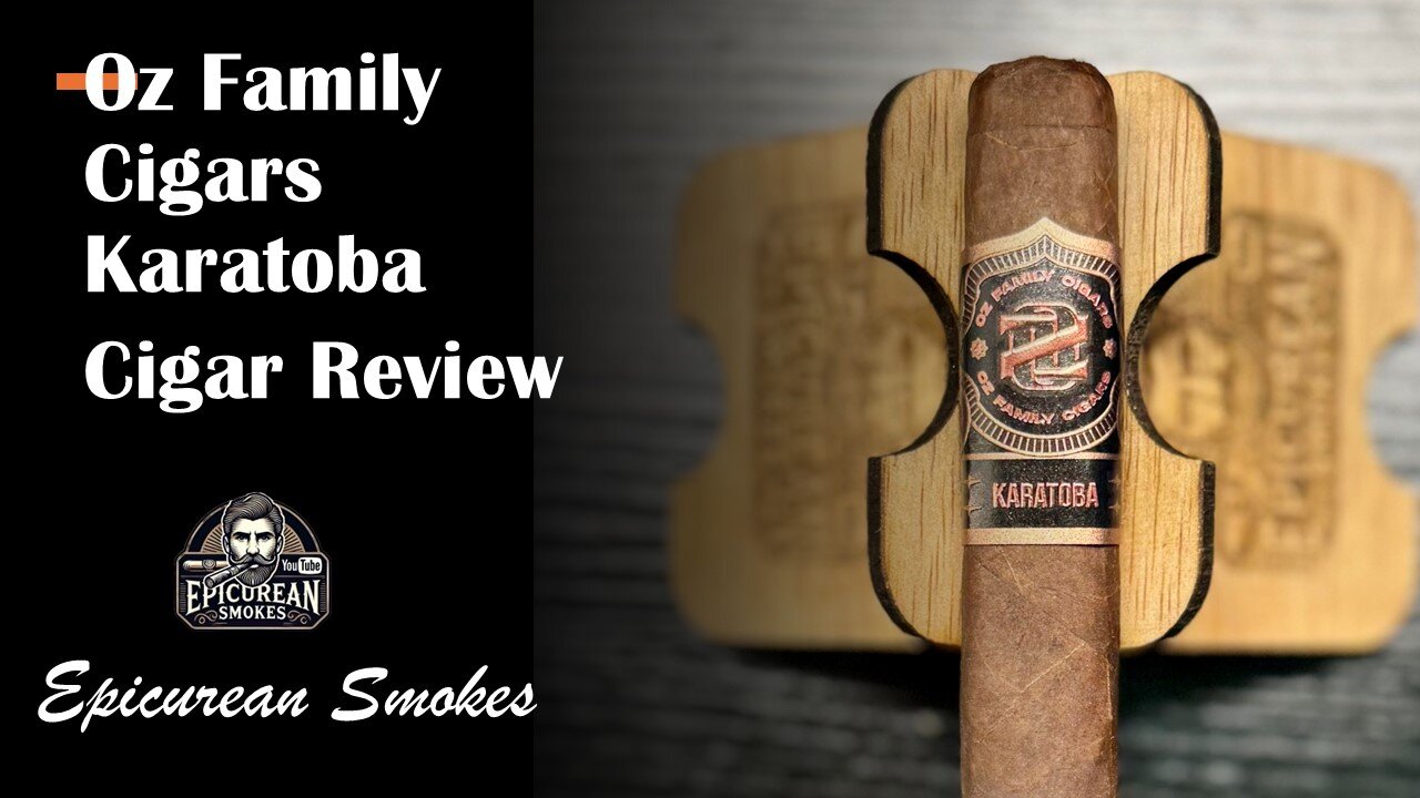 OZ Family Karatoba Cigar Review – Sumatra Blend Volcanic Explosion! 🌋