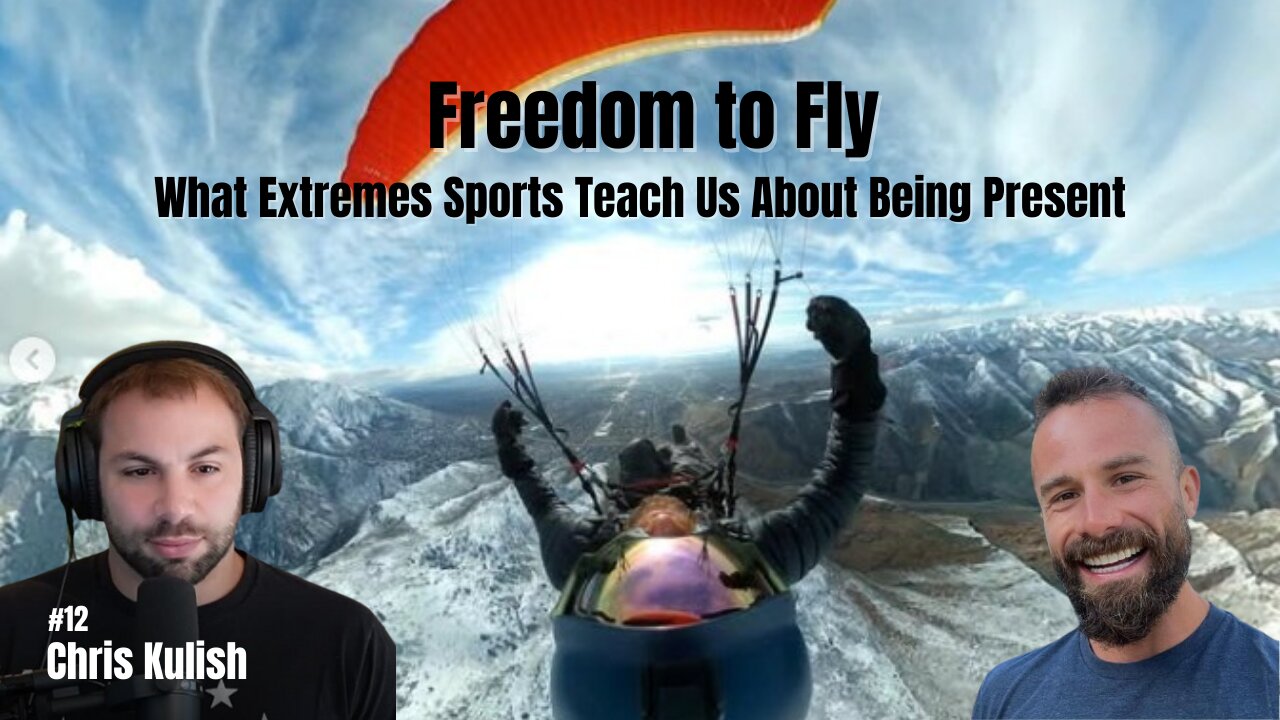 Freedom to Fly: What Extreme Sports Teach Us About Being Present