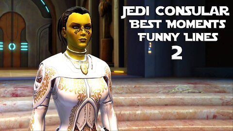 SWTOR: Jedi Consular - Best Moments & Funny Lines (Part 2)
