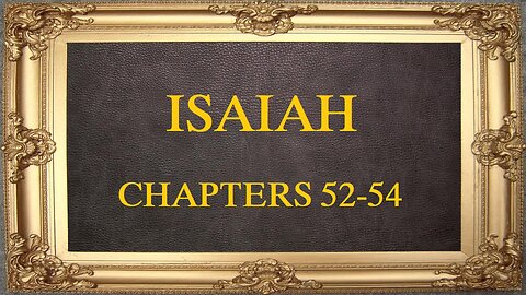 Isaiah - Chapters 52-54