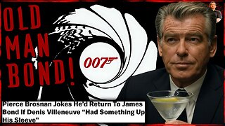 Hollywood is COOKED and Pierce Brosnan as Old Man Bond Can Save It!