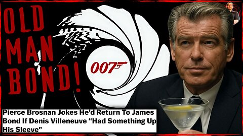 Hollywood is COOKED and Pierce Brosnan as Old Man Bond Can Save It!