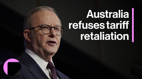 Australia WON’T Respond to Trump’s Tariffs