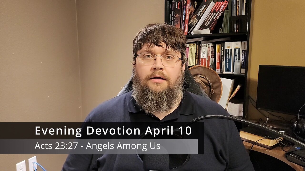 Evening Devotion April 10 - Angels Among Us