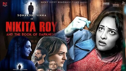 Nikita Roy New Hindi Full Movie Review | Sonakshi Shina New Movie Nikita Roy Horror Movie