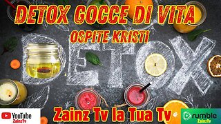 Le Dirette di #Zainz - DETOX & GOCCE DI VITA