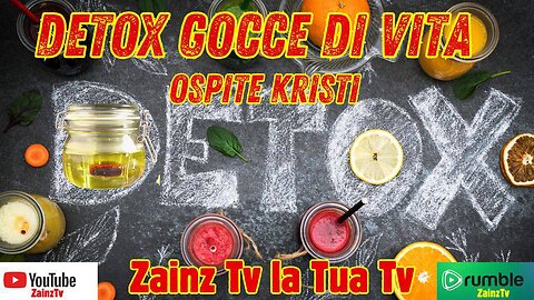 Le Dirette di #Zainz - DETOX & GOCCE DI VITA
