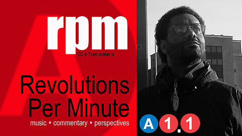 🎛️🎶🎧✊🏿 Revolutions per Minute - ep.1 pt.1 [Broadcast 2013]
