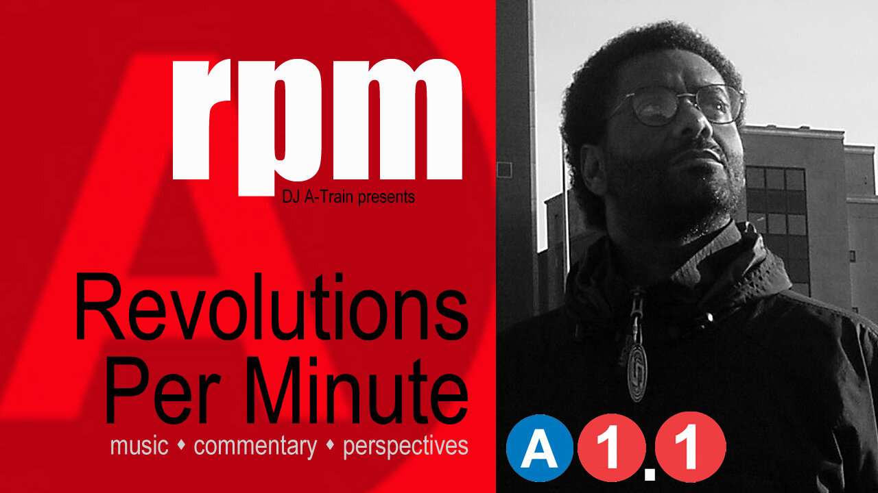 🎛️🎶🎧✊🏿 Revolutions per Minute - ep.1 pt.1 [Broadcast 2013]