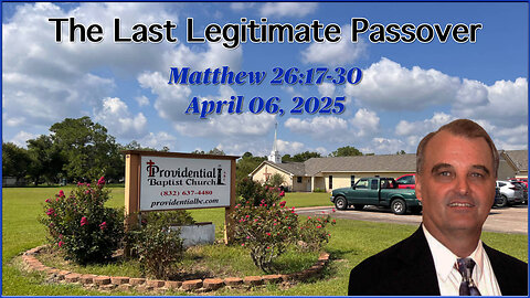 The Last Legitimate Passover