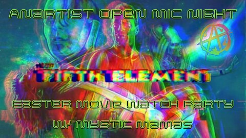 Anartist Open Mic Night #30 The Fifth Element Easter Watch Party w/ Mystic Mamas
