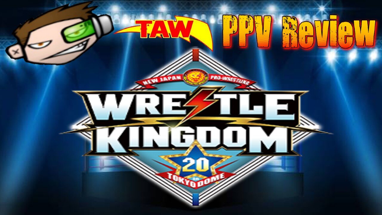 NJPW Wrestle Kingdom 20 Review
