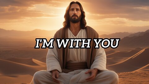 God Message Today - I'm with you