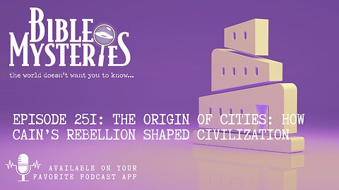 The Origin of Cities: How Cain’s Rebellion Shaped Civilization