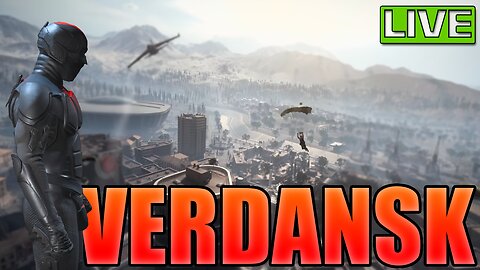 🟢LIVE | VERDANSK w The Boys!