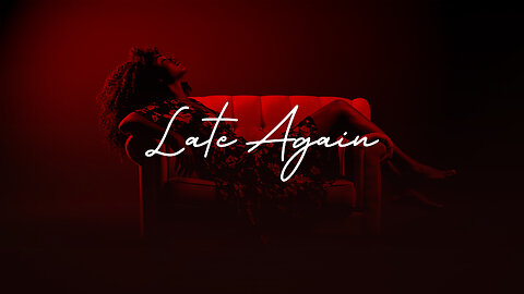 Ryla Moon - Late again