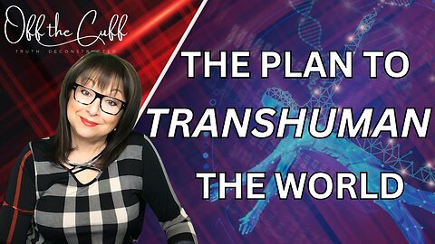 The Hidden Agenda of Transhumanism