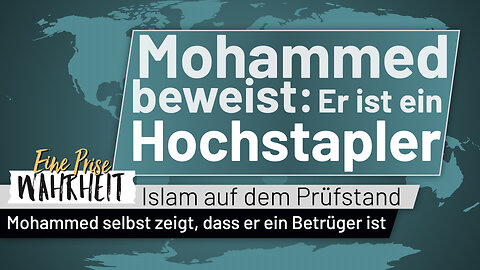 Mohammed selbst beweist: Er ist ein Hochstapler | Islam