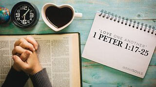 "Fervently Love One Another From The Heart"