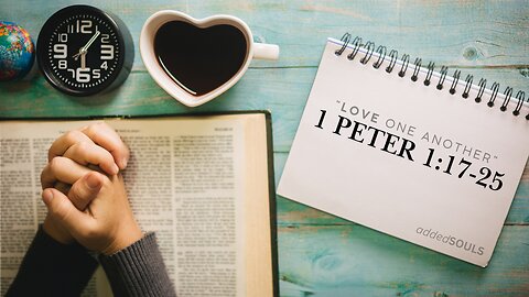 "Fervently Love One Another From The Heart"