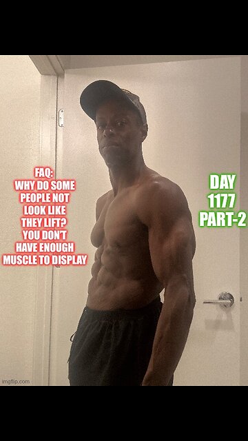 FAQ: Why Don’t You Look Like You Lift Video-6, Your FFMI Sucks (Day 1177 Part-2)