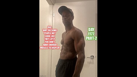 FAQ: Why Don’t You Look Like You Lift Video-6, Your FFMI Sucks (Day 1177 Part-2)