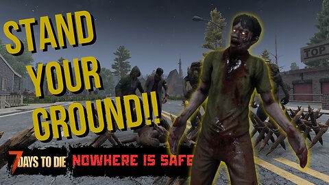 Nowhere Is Safe: 10,000% Block Damage in 7 Days to Die - Ep. 2
