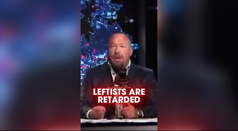 Alex Jones: Leftists Are Retarded - 9/24/25