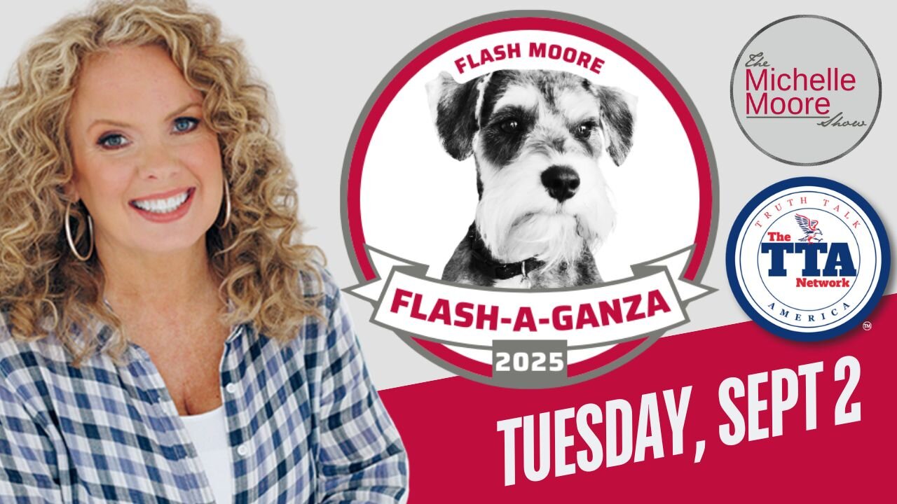 'Flash-A-Ganza!' The Michelle Moore Show (Sept 2, 2025)