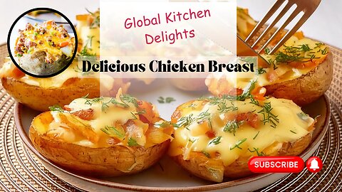 The most delicious chicken breast with potatoes recipe!Global Kitchen Delights
