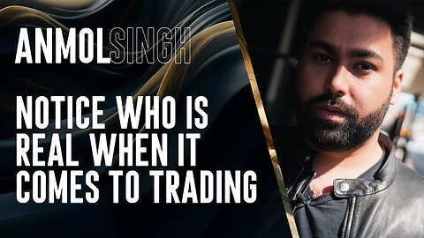 Notice Who is Real When it Comes to Trading