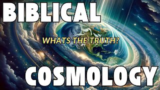 Live Stream Teaser | Biblical Cosmology- What’s the Truth?
