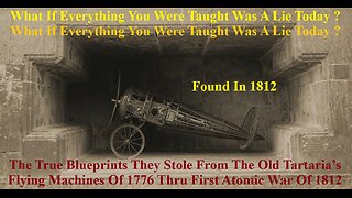 Blueprints They Stole From Old Tartaria’s Flying Machines Of 1776 Thru First Atomic War Of 1812