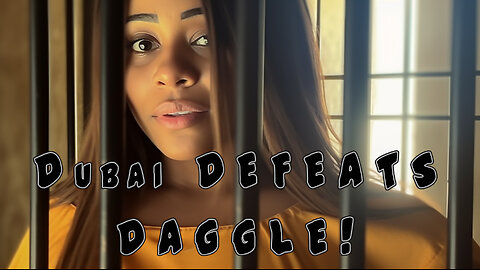 Abrigded Truisms - Dubai Defeats DAGGLE!