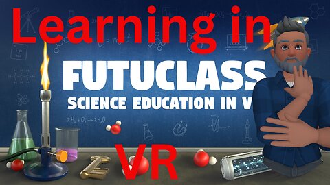Using FUTUCLASS to learn and HOME SCHOOL your student in VR