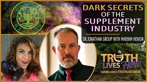 Exposing the Dark Secrets of the Supplement Industry - "What you don't know CAN hurt you" with Dr. Jonathan Group