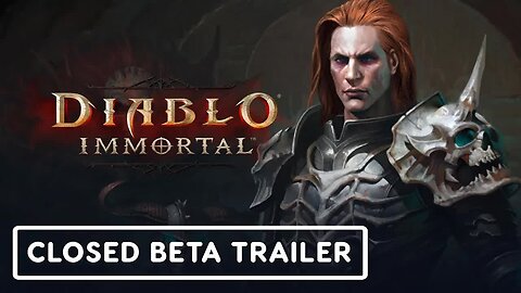Diablo Immortal Closed Beta Trailer