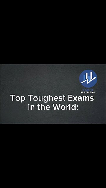 Top Toughest Exams in the World...